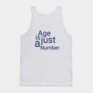 Age is just a Number Tank Top